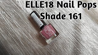 ELLE 18 Nail Pops Nail Color 161 Swatch  Affordable Nail Polish India [upl. by Mcspadden868]