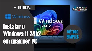 Instalar o Windows 11 24h2 em qualquer PC [upl. by Jedthus]