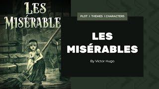 Les Misérables by Victor Hugo  Plot Themes and Characters [upl. by Eileen]