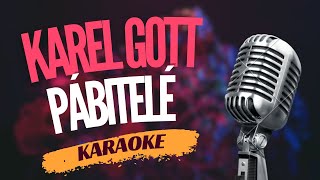 Karaoke  Karel Gott  quotPábiteléquot  Zpívejte s námi [upl. by Anilra]