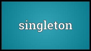 Singleton Meaning [upl. by Nekciv]