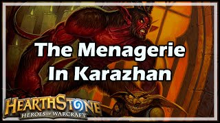 Hearthstone The Menagerie In Karazhan [upl. by Acinorav]