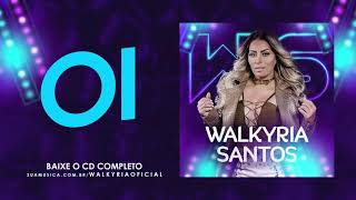 OI  WALKYRIA SANTOS [upl. by Onnem]