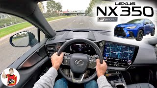 The 2022 Lexus NX 350 F Sport is Smooth not Speedy POV Drive Review [upl. by Valdas]