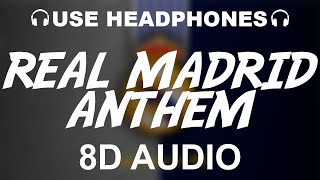 Real Madrid Official Anthem 8D AUDIO  Hala Madrid Y Nada Más  Theme Song [upl. by Eelime]