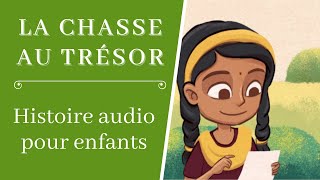 La Chasse Au Trésor  Histoire Audio Enfant [upl. by Gonsalve]