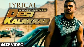 LYRICAL Desi Kalakaar Full Song with LYRICS  Yo Yo Honey Singh  Sonakshi Sinha [upl. by Orelee]