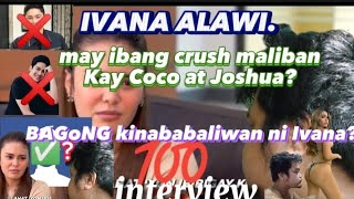 Crush ni Ivana ALAWI maliban Kay Coco at Joshua Sino nga ba 🤣  interview  izzSEE [upl. by Middleton]