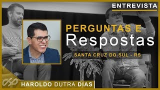 Haroldo Dutra Dias  Perguntas e Respostas  Santa Cruz do Sul RS [upl. by Koh]