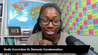 Godly Conviction Vs Demonic Condemnation [upl. by Nileuqcaj]