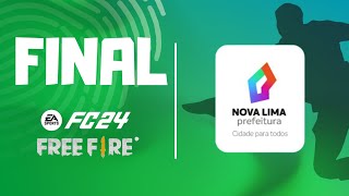 CAMPEONATO PREFEITURA MUNICIPAL DE NOVA LIMA 🔥 FREE FIRE ⚽ EA Sports FC 24 🏆 FINAL 🏆 [upl. by Euqinomahs]