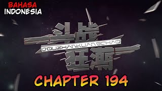 Dou Zhan Kuang Chao Chapter 194 Sub Indonesia [upl. by Claman474]