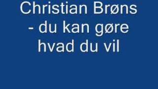 Christian Brøns  du kan gøre hvad du vil [upl. by Ferrick]