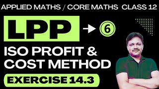 Linear Programming Part 6  LPP  ISO profit and Cost method  Ex 143  Applied Maths Class 12 [upl. by Nytram]