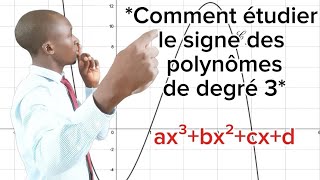 Comment étudier le signe des polynômes de degré 3   Avec le Prof Zamble [upl. by Eitac838]