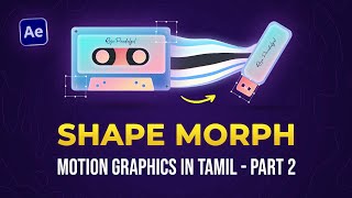 Shape Morph Motion Graphics  Part 2  After effects  Tamil tutorial [upl. by Aenaj]