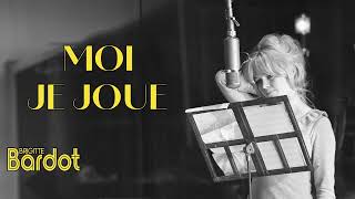 Brigitte Bardot  Moi je joue Audio Officiel [upl. by Theodoric530]