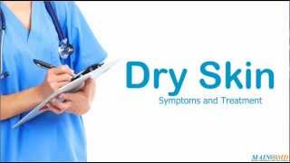 Dry Skin ¦ Treatment and Symptoms [upl. by Bounds447]