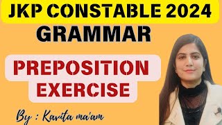 QUESTIONS BASED ON PREPOSITION PREPOSITION GRAMMARJKP CONSTABLE 2024 JKSSB EXAM BY KAVITA MA’AM [upl. by Gnilrits]