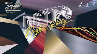 Benz Thonglor  Retro night party1 [upl. by Pero]