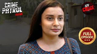 Multiple Lives जी रही Tutor ने किया Police को गुमराह  Crime Patrol Satark S1 Full Episode [upl. by Estus273]