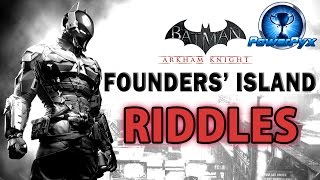 Batman Arkham Knight  Founders Island  All Riddle Locations amp Solutions [upl. by Alveta]