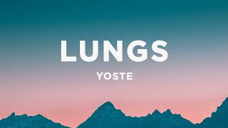 Yoste  Lungs Lyrics [upl. by Romain]