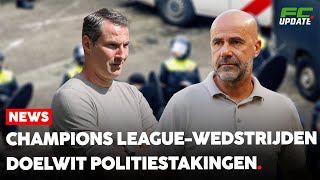 Politie blijft staken ‘Ook bij Champions Leaguevoetbalwedstrijden’  FCUpdate News [upl. by Eniarol834]