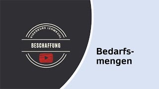 Beschaffung Folge 4  Bedarfsmengen Bruttobedarf Nettobedarf Zusatzbedarf [upl. by Frankel]