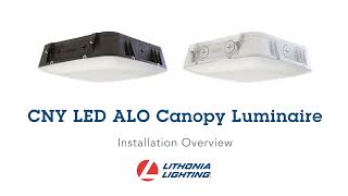 Lithonia Lighting® CNY LED Canopy Luminaire Installation Overview [upl. by Baillie]