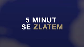 5 minut se zlatem  Cena zlata [upl. by Art]