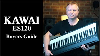 Kawai ES120 Digital Piano Buyers Guide  Lots Of Playing  Bonners Music [upl. by Zetneuq144]