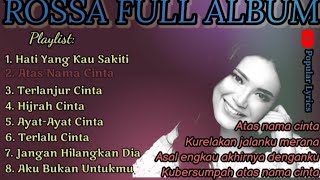 FULL ALBUM ROSSA BESERTA LIRIKNYA  LAGU TERBAIK ROSSA SAMPAI SAAT INI [upl. by Sidra126]