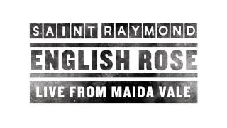 Saint Raymond English Rose Zane Lowe Maida Vale Session [upl. by Astri]