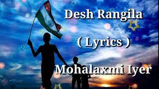 Des Rangila  FULL LYRICS  Mohalaxmi Iyer  Independence Day Special  Fanna  Hindi Patriotic Song [upl. by Lunna]