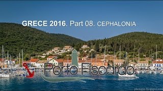 GRECE 2016 Part 08 Ile de Cephalonia Porto FISCARDO Hd 1080 [upl. by Eicnan]