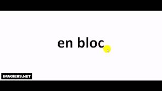 How to pronounce en bloc [upl. by Aerdnahs432]