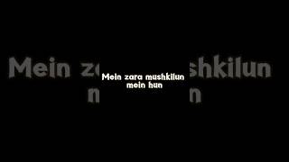 Mein zara mushkilun mein hun shortvideo shorts youtubeshorts [upl. by Eltrym]