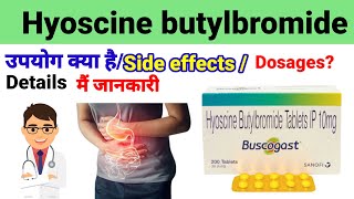 Hyoscine butylbromide 10mg tablet Buscogast 10mg tablet Uses Side effects Dosages in hindi [upl. by Nodearb697]