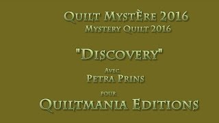 Mystery Quilt Quiltmania 2016  quotDiscoveryquot by Petra Prins Part 1 GB [upl. by Wartow816]