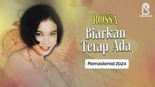 Rossa  Biarkan tetap ada  REMASTERED 2024 Official Lyric Video [upl. by Bergin]