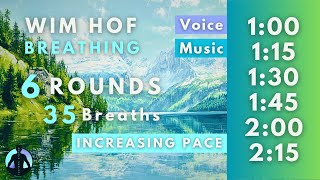 WIM HOF Guided Breathing  35 Breaths 6 Rounds Increasing Pace  Up to 215min [upl. by Mackenzie87]