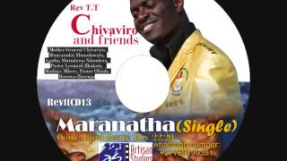 MARANATHA NEW SINGLE REV CHIVAVIRO amp FRIENDS [upl. by Gerita]