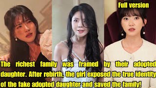 The richest family was framed by their adopted daughter Reborn the girl exposed her [upl. by Nyladnek]