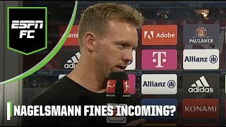 Julian Nagelsmann is afraid he’s going to get fined 😂 😂  ESPN FC [upl. by Pachston]