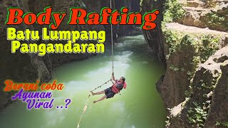 Body Rafting Batu Lumpang Pangandaran Ciwayang Berani main ayunan Viral [upl. by Siegel719]