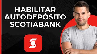 Activar AutoDeposito Scotiabank  Activar Depósito Automático  Configurar Interac [upl. by Ethyl]