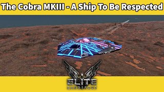 The Cobra MK3  A Ship to be Respected Elite Dangerous Ship Review [upl. by Meeks539]