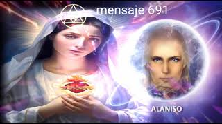 MENSAJE 691✅LA GRAN MADRE ❤️Y SU COMPROMISO CON EL PADRE 👀MAESTRO ALANISO [upl. by Aramaj790]