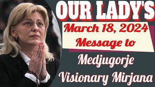 Our Ladys Medjugorje Message to Mirjana for March 18 2024 [upl. by Anitra323]